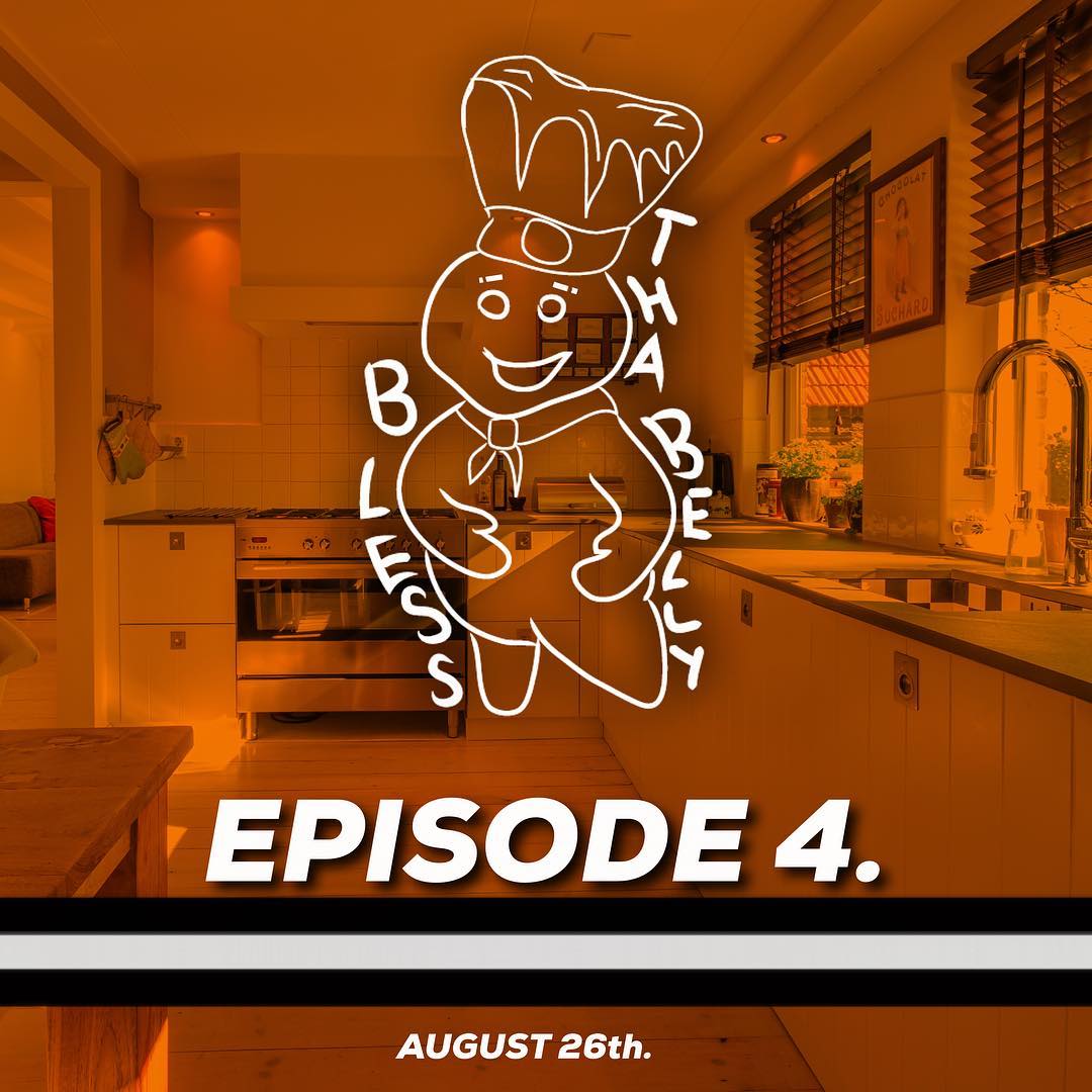 Bless Tha Belly Episode 4