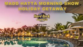 Madd Hatta Morning Show Holiday Getaway