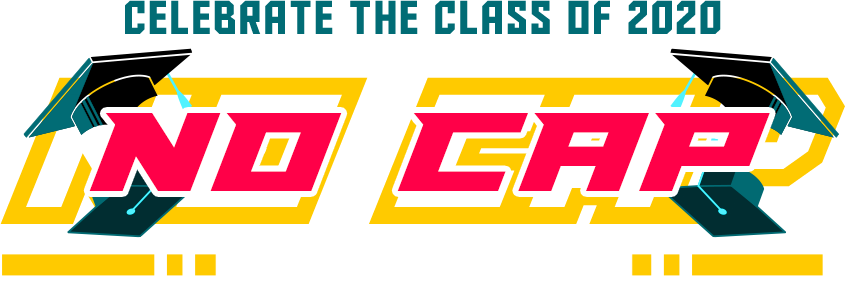 No Cap: Graduation 2.0_RD Houston_April 2020