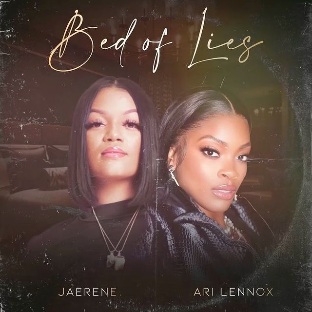 JaeRene Ari Lennox Bed Of Lies