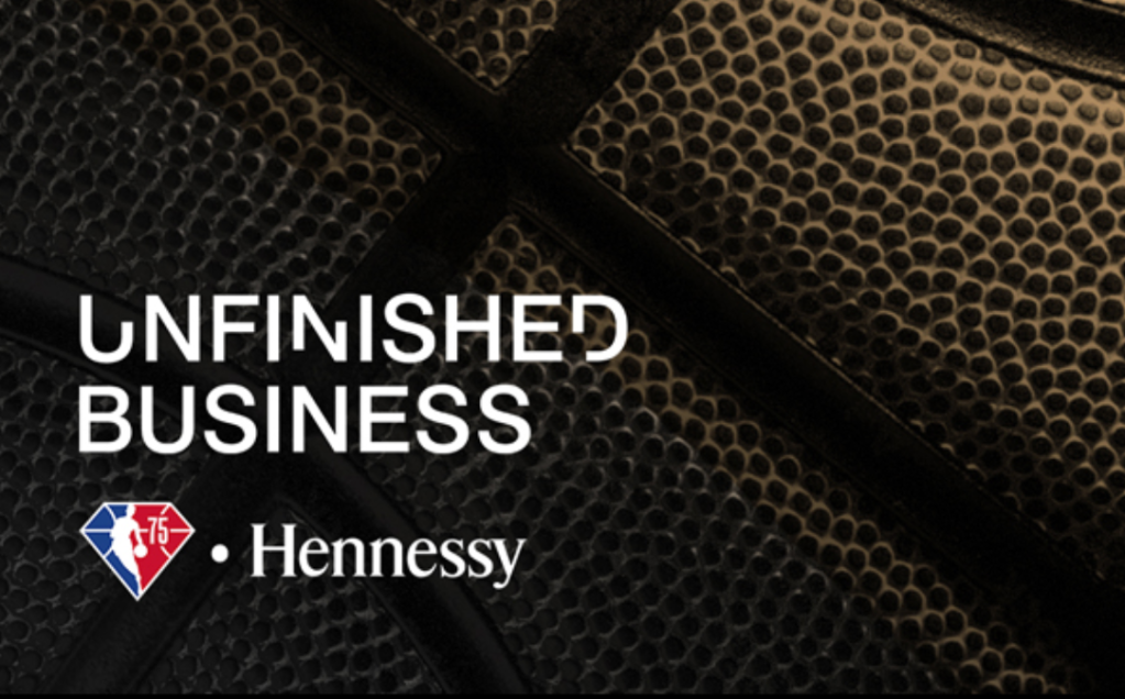 Unfinished Business Hennessy NBA