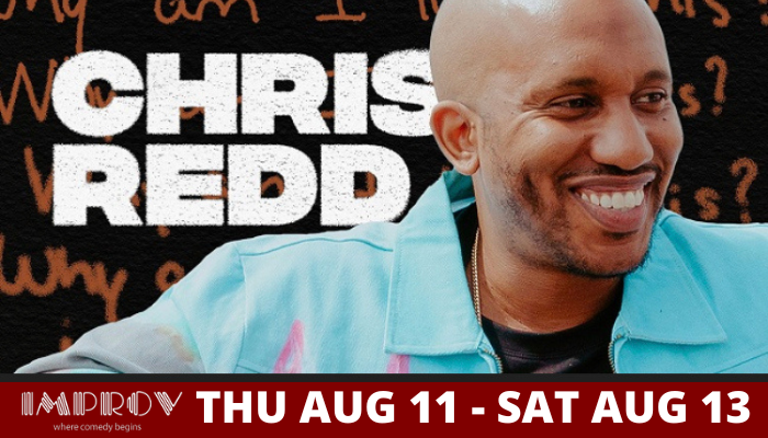 Chris Redd Houston Improv Aug 11 - Aug 13