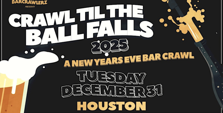 Crawl 'Til The Ball Falls: Houston NYE Bar Crawl 2025