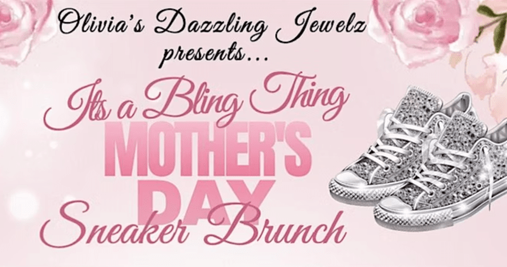 It's A Bling Thing: Mother's Day Sneaker Brunch