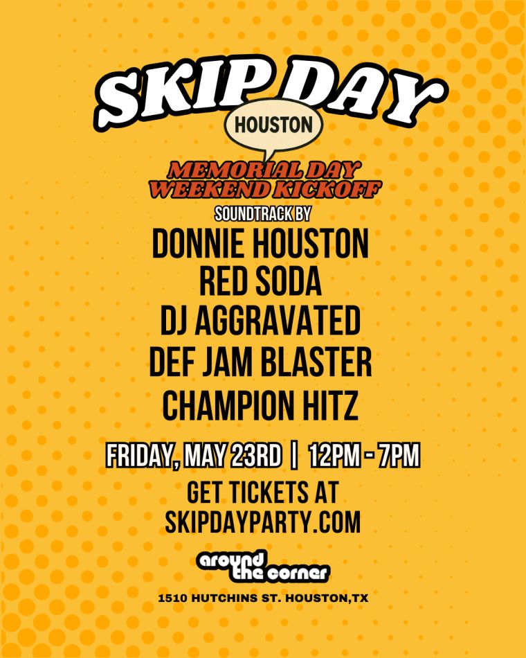Skip Day Houston | May 23