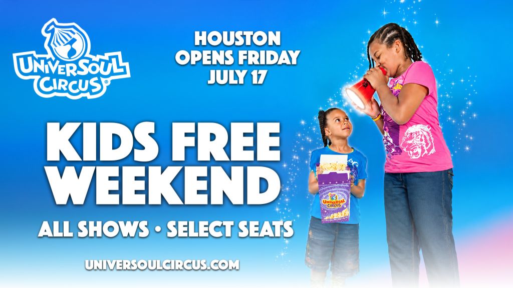 Two young girls in colorful shirts holding popcorn and looking up at the Universoul Circus logo, with text "HOUSTON OPENS FRIDAY JULY 17" and "KIDS FREE WEEKEND ALL SHOWS • SELECT SEATS".