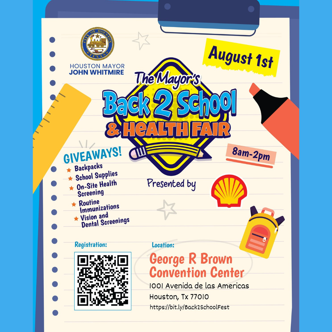 The Mayor's Back 2 School & Health Fair event poster. It lists giveaways, health screenings, and other services on August 1st from 8am-2pm at the George R. Brown Convention Center in Houston, TX.